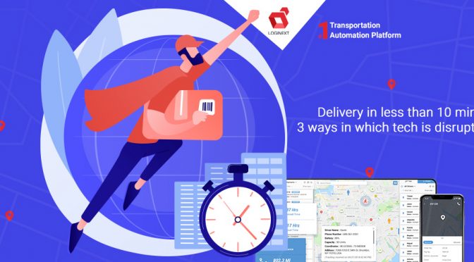 Delivery in less than 10 minutes! 3 ways in which tech is disrupting retail