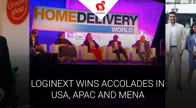 Events Galore! LogiNext wins accolades in USA, APAC and MENA