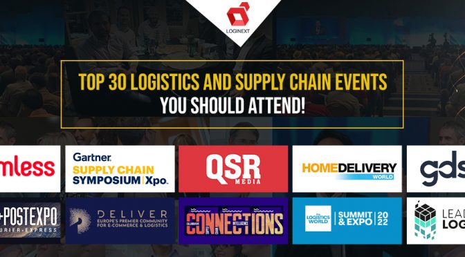 Top 30 Logistics and Supply Chain Events You Should Attend!